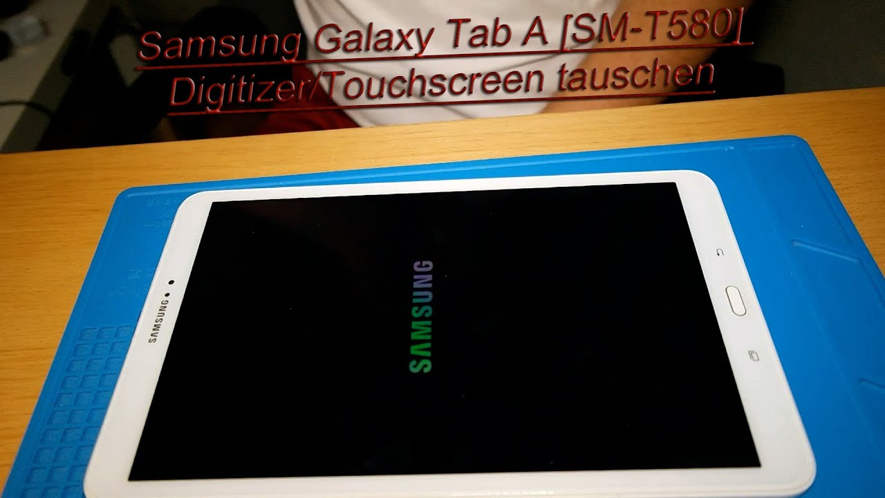 Samsung Galaxy Tab A [SM-T580] Digitizer/Touchscreen tauschen