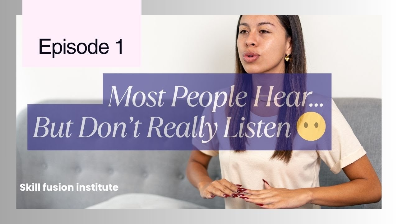 Why Listening Is the Most Powerful Skill You Can Learn #skillfusioninstitute