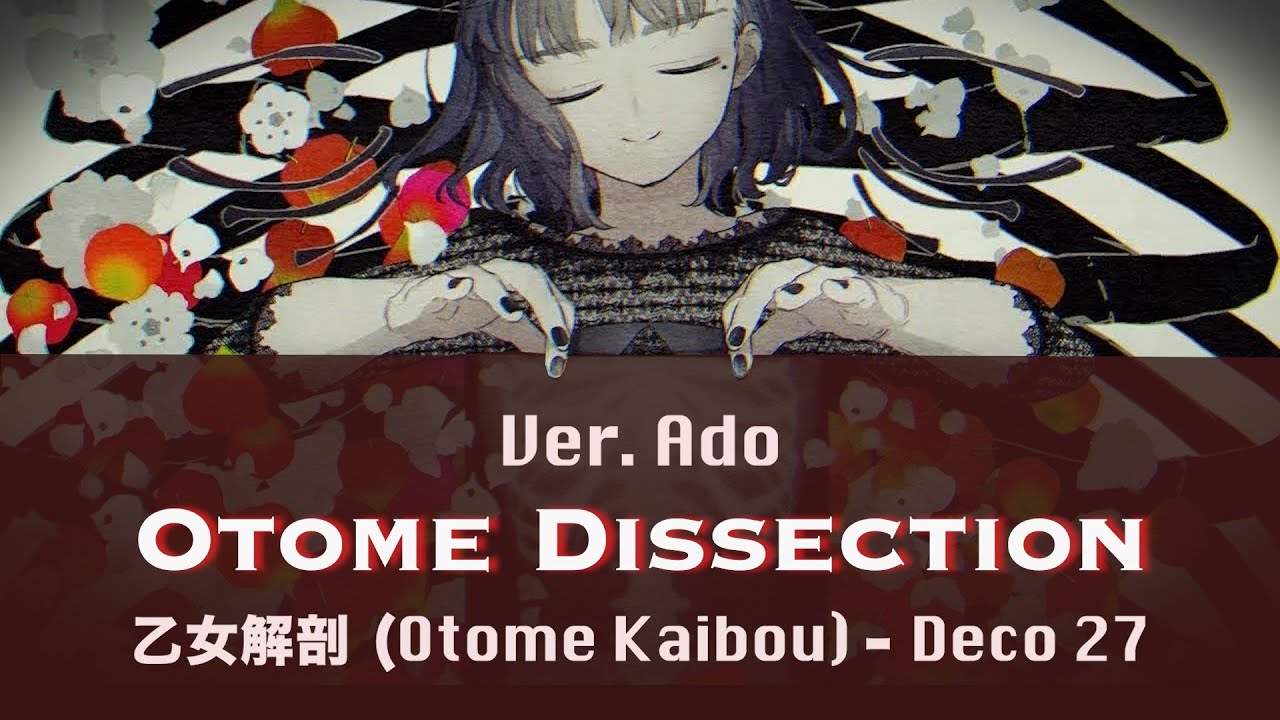 Otome Dissection (乙女解剖/Otome Kaibou) - Ado Cover [Kan/Rom/Eng Lyrics]