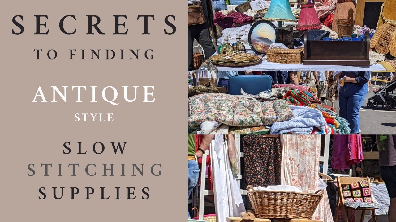 10 best AFFORDABLE ANTIQUE style tips for SLOW STITCHING Find inexpensive items with old world charm