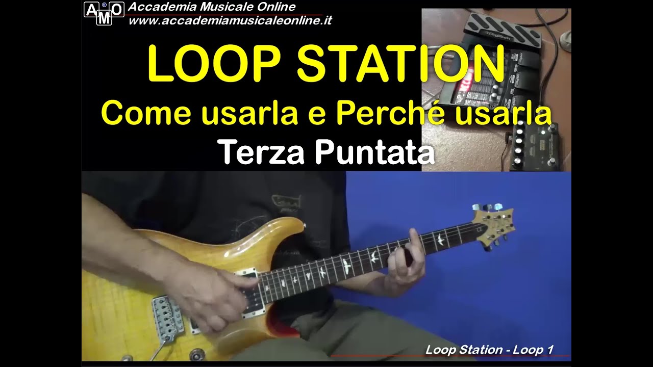 Loop station. Come utilizzarla per esercitarsi con la chitarra
