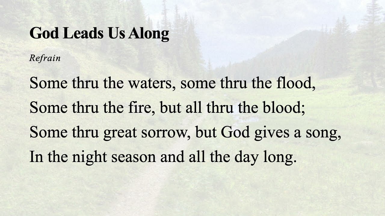 Hymn: God Leads Us Along (Choir)