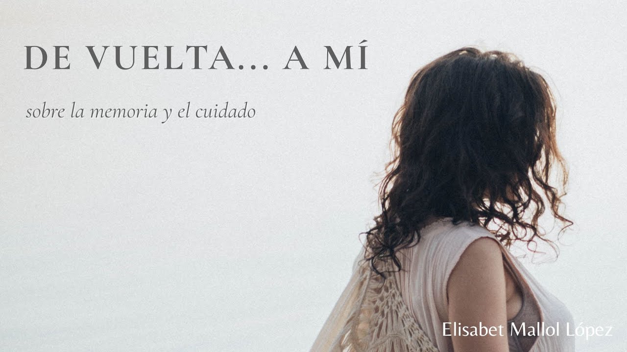 DE VUELTA... A MÍ🌹Videopoema sobre el OLVIDO, la IDENTIDAD y la MEMORIA