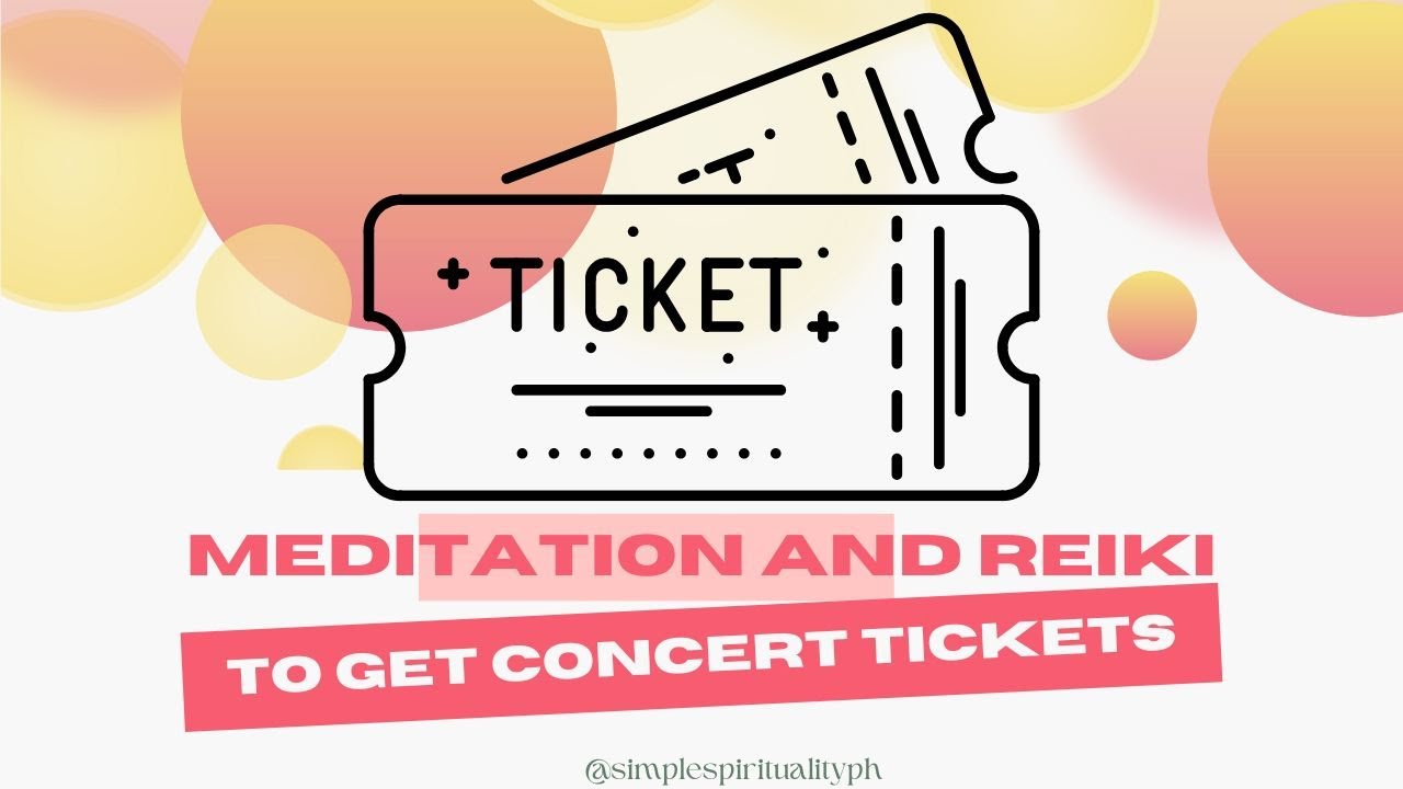 Let's Get Those Concert Tickets: Free Meditation and Reiki Session