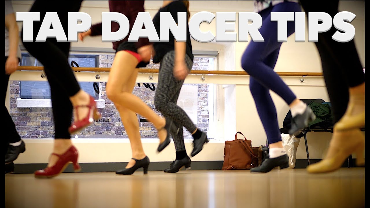 10 Tips for Tap Dancers!  (from the Professionals...)