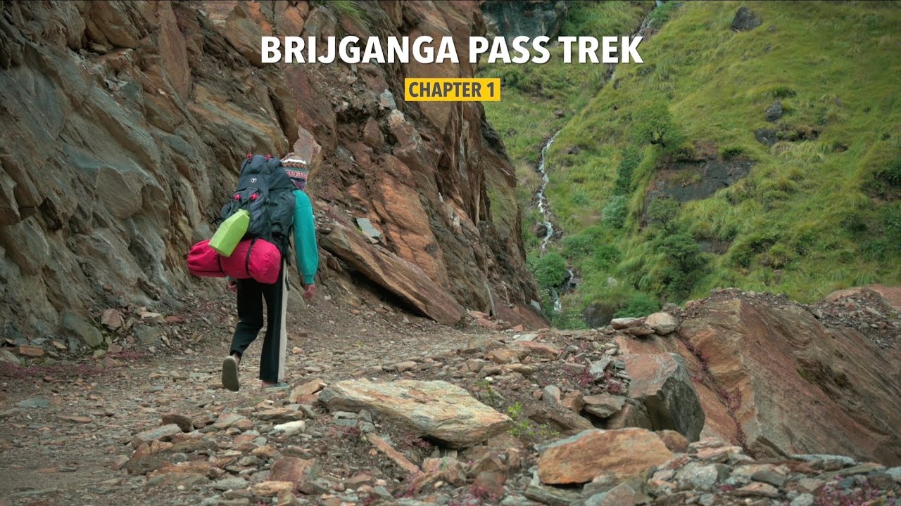 Forgotten Trail of Uttrakhand | Brijganga Pass (बृजगंगा पास)  | Chapter 1