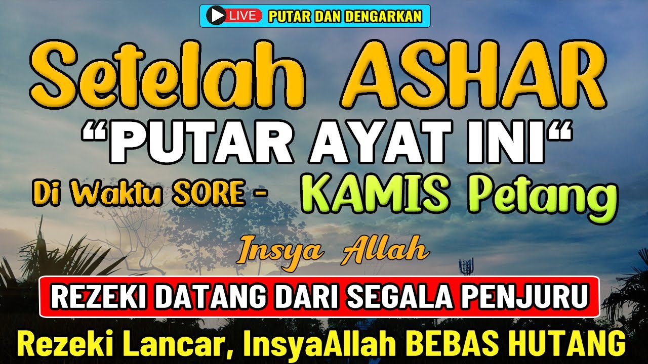Dzikir Sore Petang Kamis Malam Jumat, Penarik Rezeki dari Segala Penjuru, Penenang Hati dan Pikiran