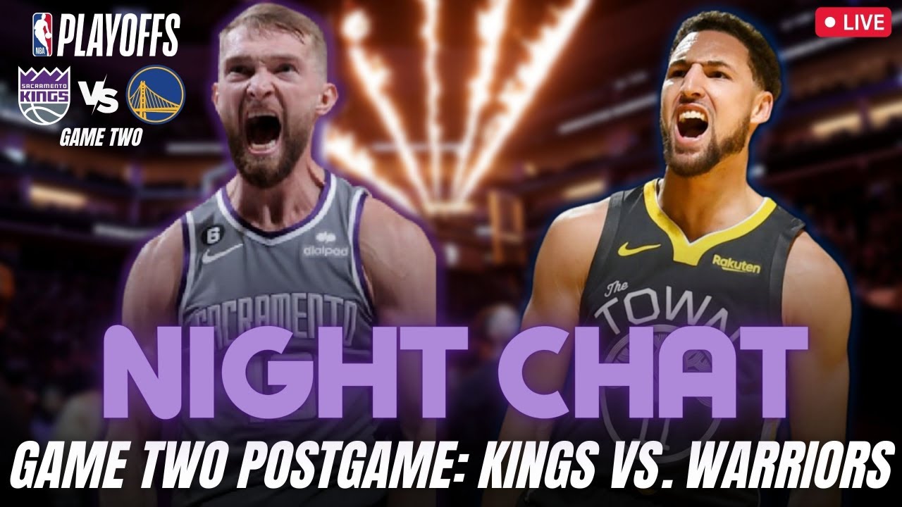 KINGS TAKE 2-0 LEAD! Sacramento Kings vs. Warriors LIVE Postgame Chat