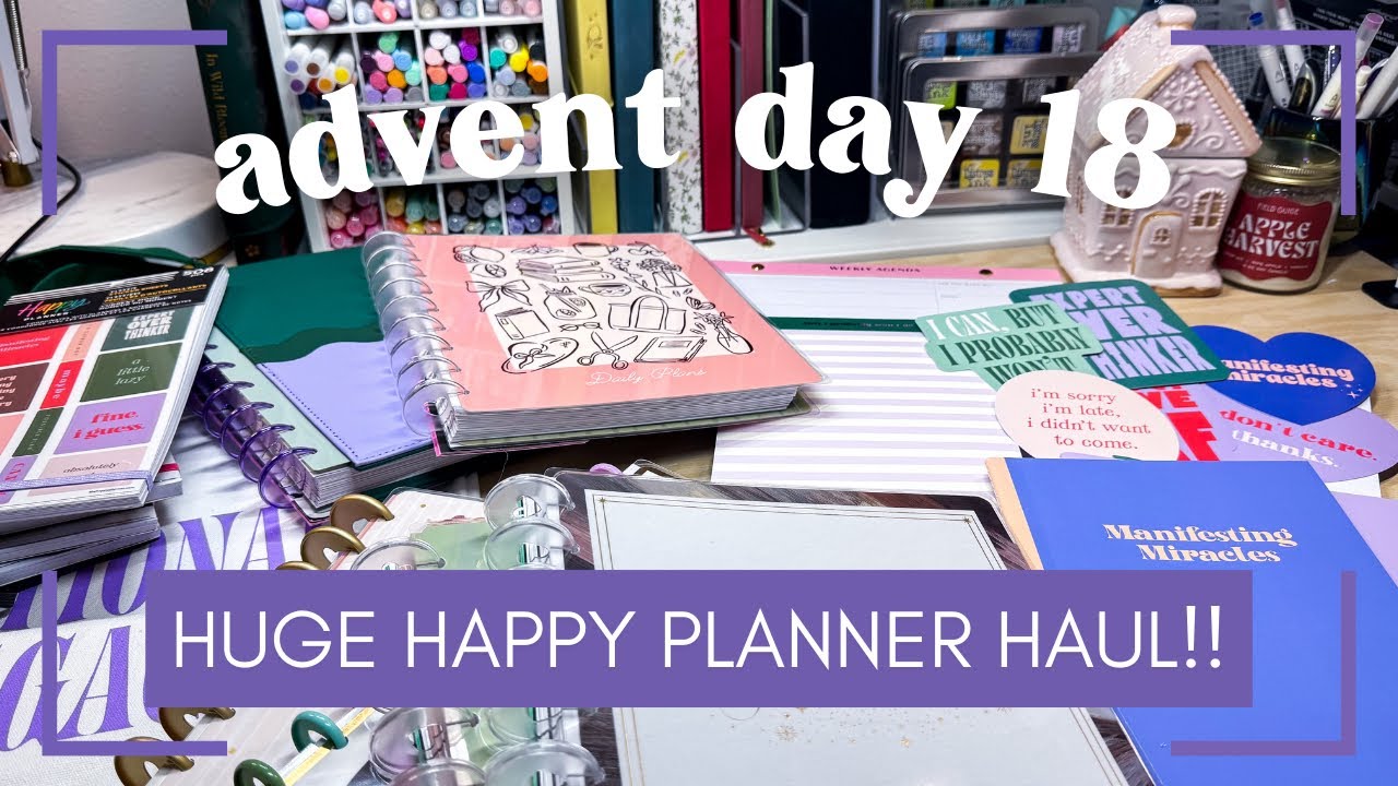 HUGE Happy Planner Winter Haul PLUS Day 18 Advent Unboxing