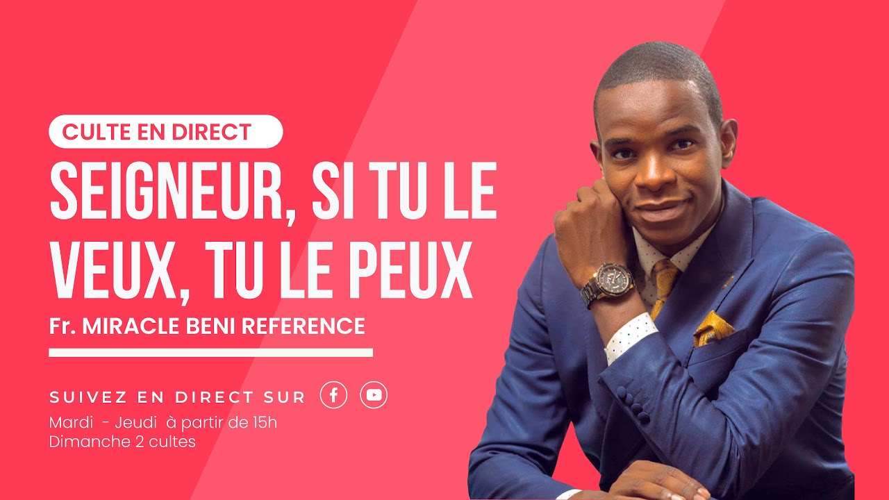 SEIGNEUR, SI TU LE VEUX, TU LE PEUX (Matt 8: 1-4)  Dim. 09/01/2022  Par Frère MIRACLE BENI REFERENCE