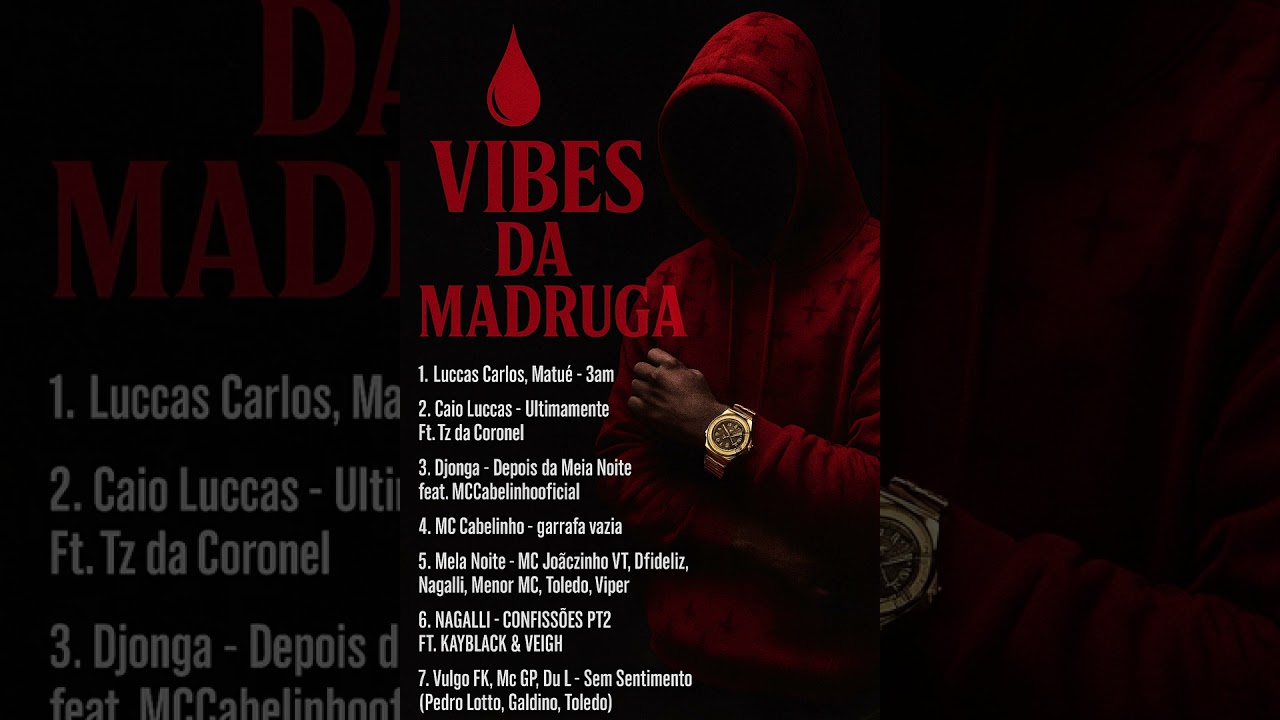 VIBES DA MADRUGA &ndash;🔥Playlist -  (Matu&ecirc;, Cabelinho, Djonga, Veigh...)