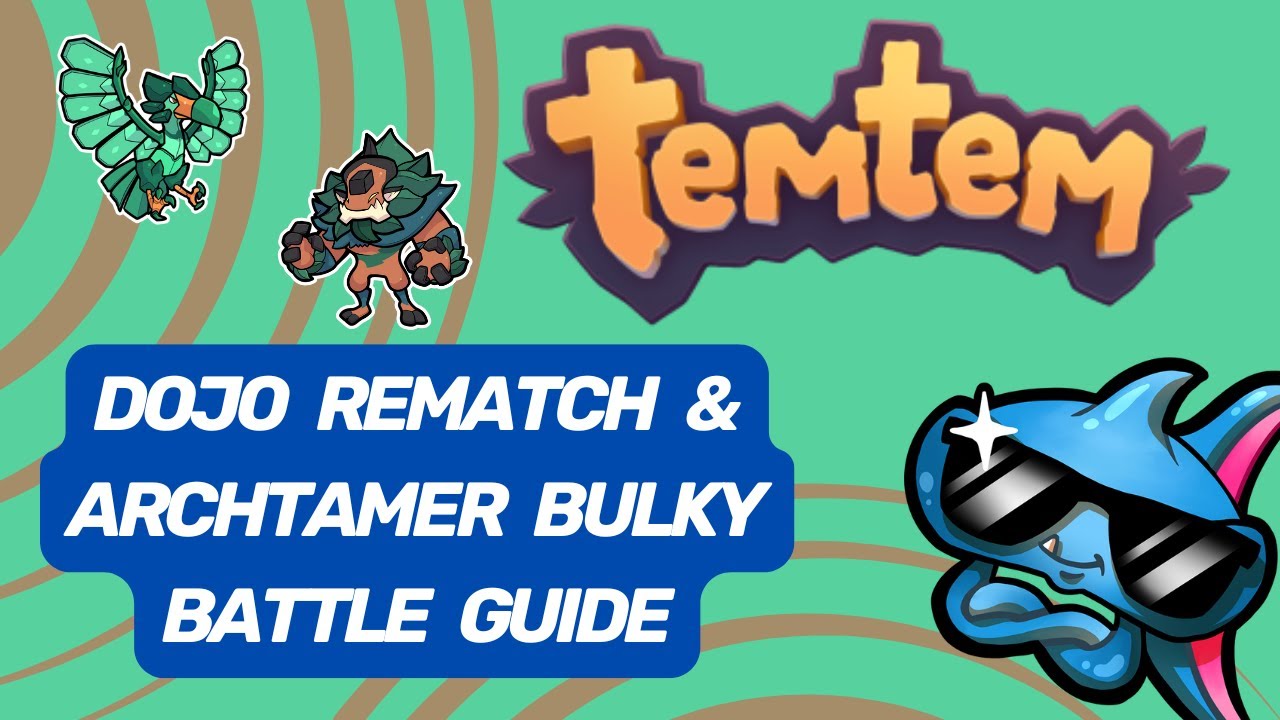 Dojo Rematch & Archtamers Battle Guide: Bulky Team (Temtem 1.8.2)