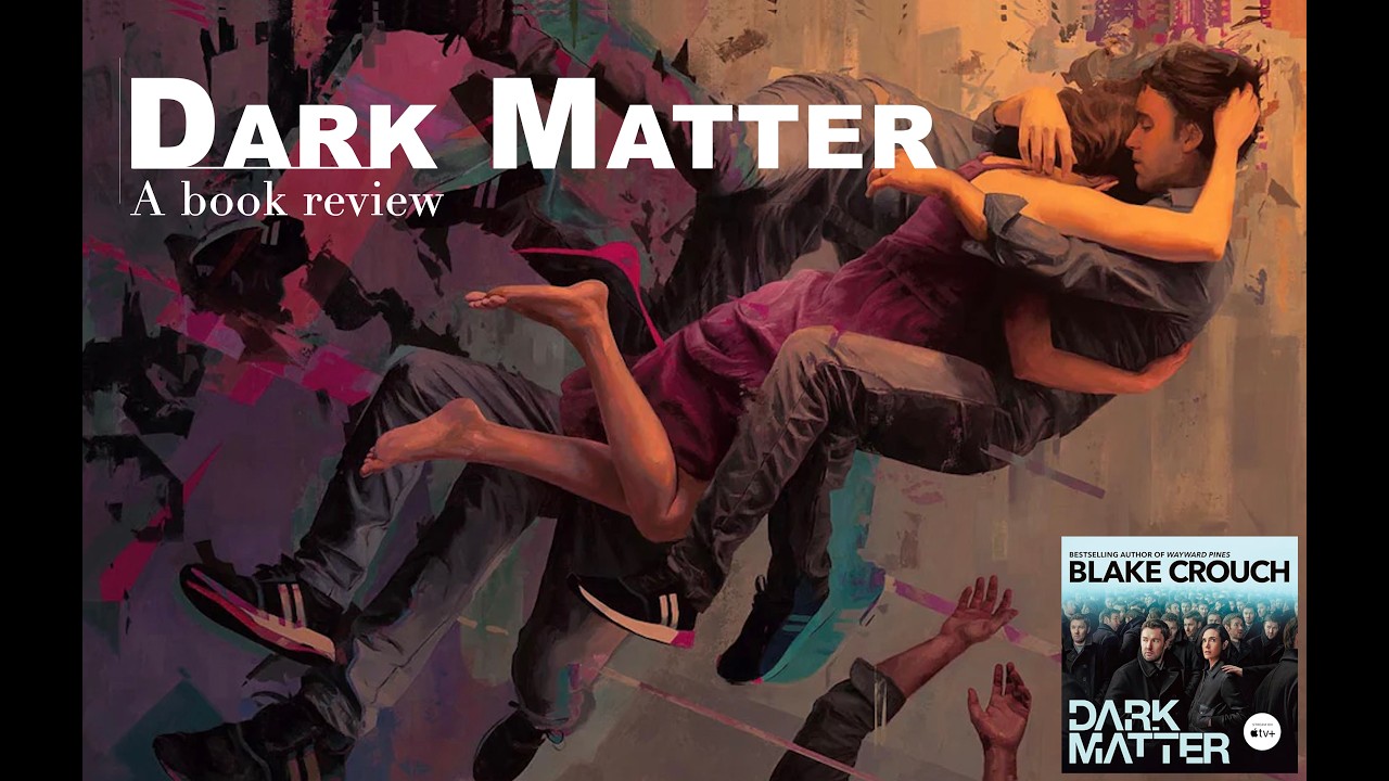 Dark Matter by Blake Crouch Review (Spoiler Free)