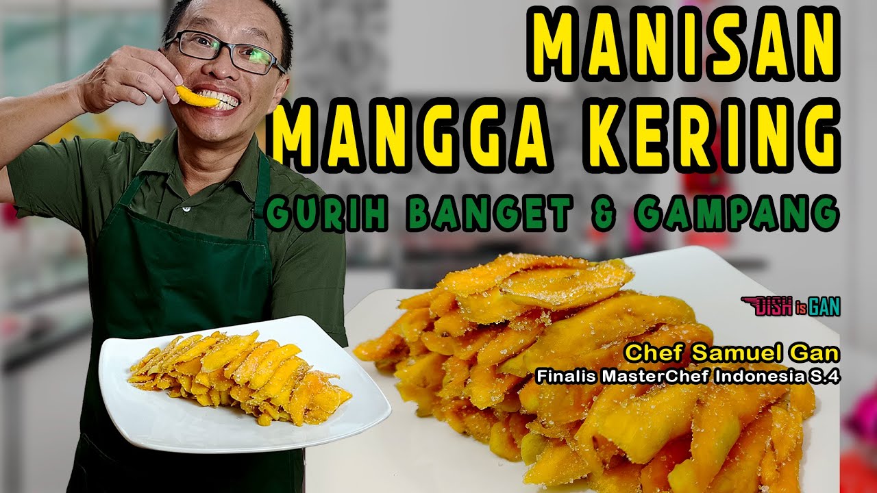 Manisan Mangga Kering Dish is Gan