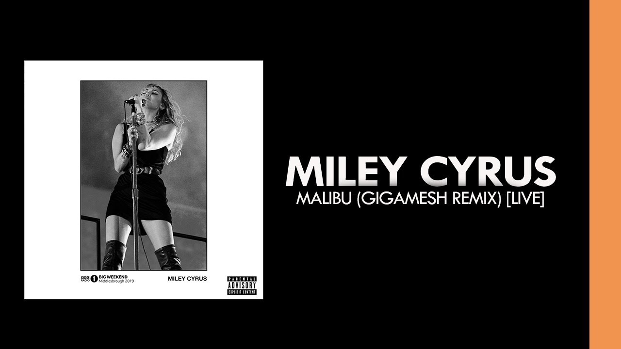 Miley Cyrus - Malibu (Gigamesh Remix) [Live Audio from Radio 1's Big Weekend 2019]