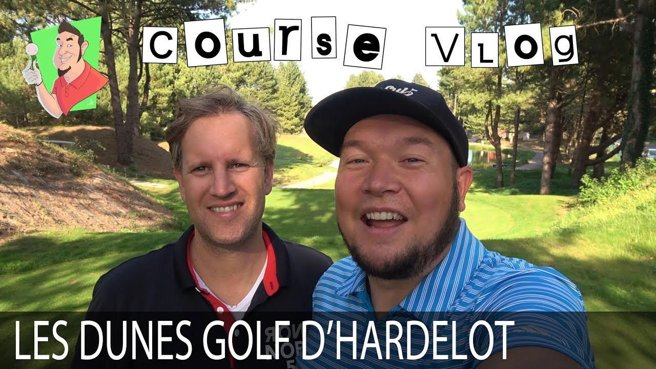 Course Vlog - Les Dunes Golf d’Hardelot