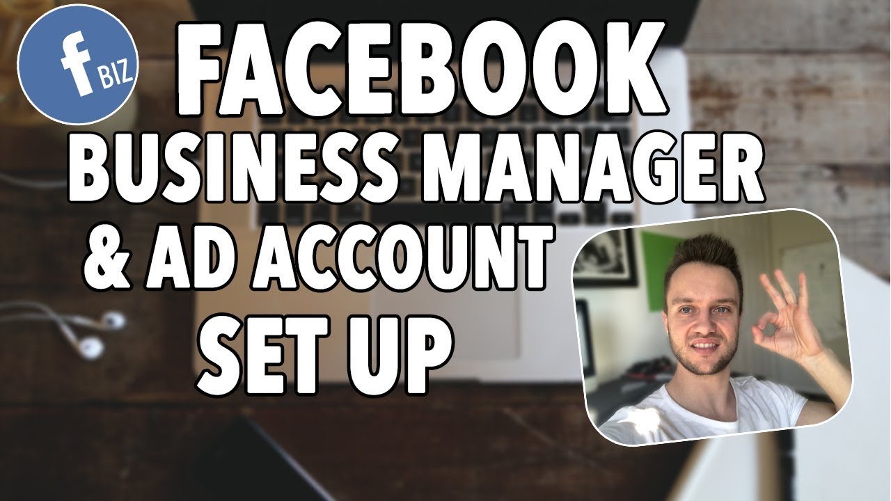 How To Set Up Business Manager and Ads Account Tutorial 2019 | SMMA