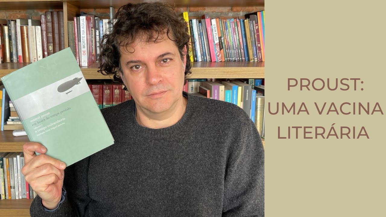 PROUST: UMA VACINA LITERÁRIA