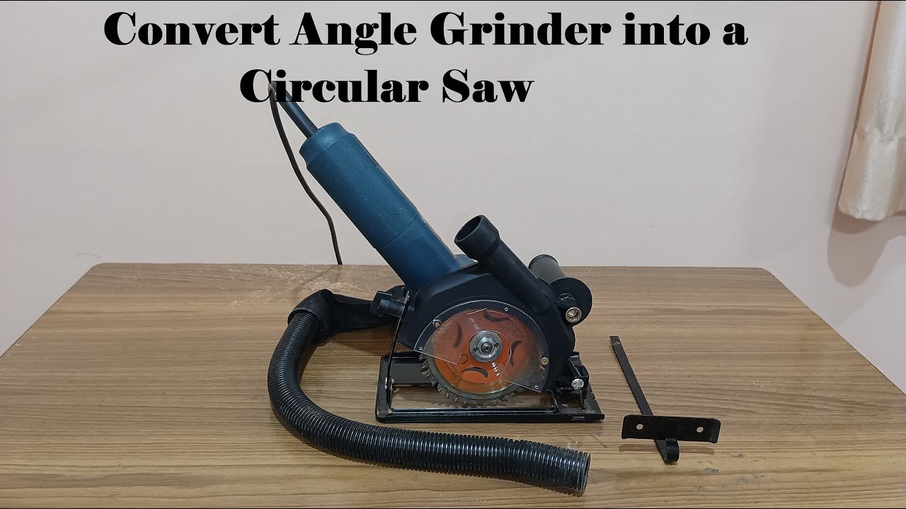 Convert Angle Grinder into Circular Saw