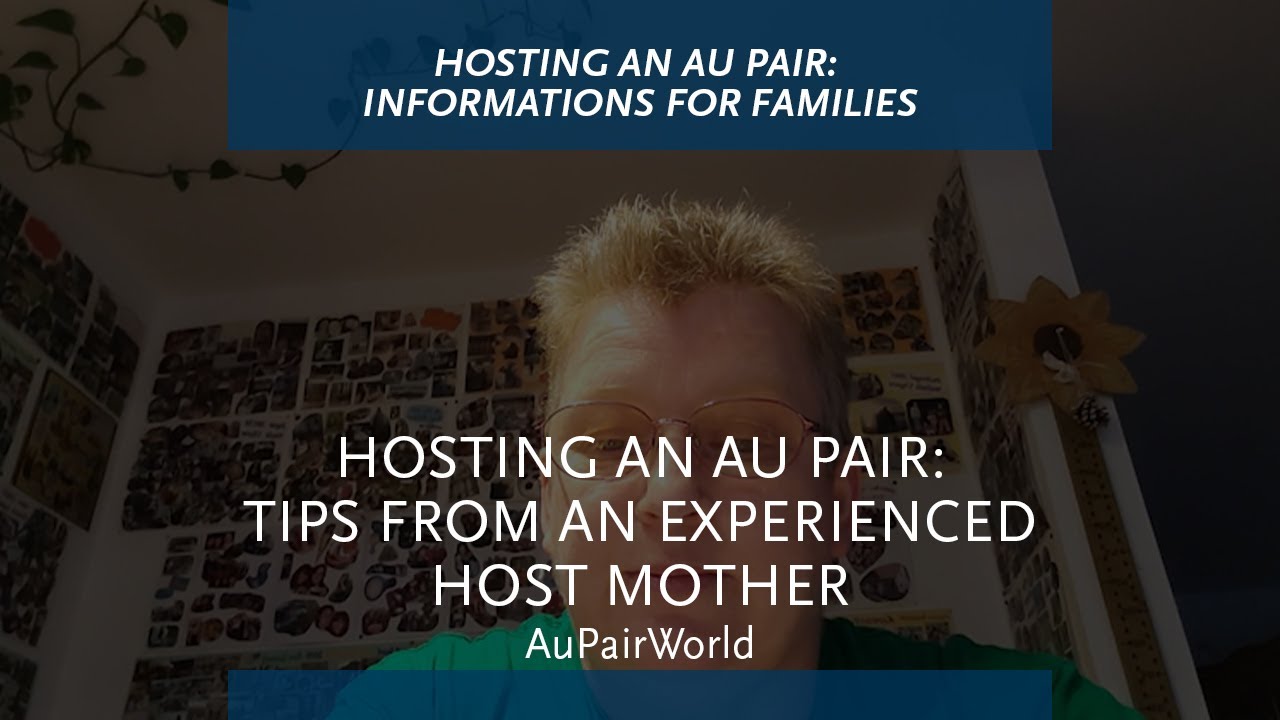 Hosting an au pair: tips from an experienced host mother | AuPairWorld