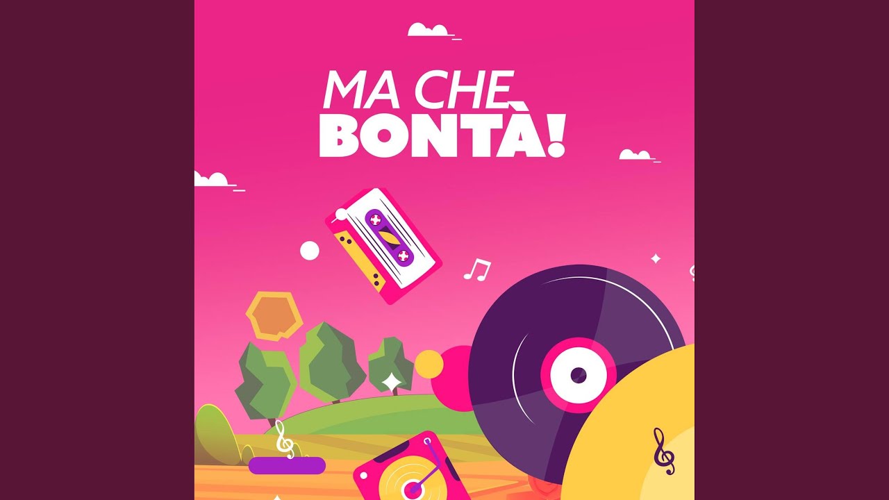 Ma Che Bont&agrave;