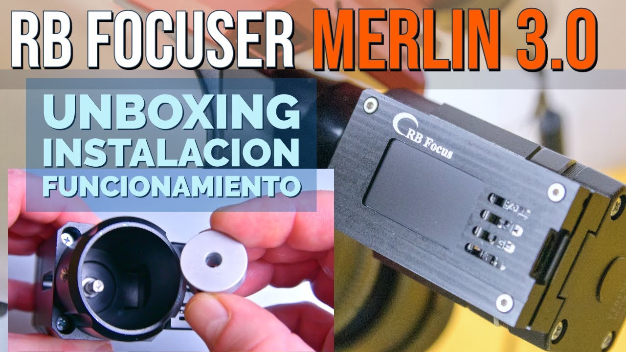 RB Focuser Merlin 3.0 | Unboxing, repaso e instalación del nuevo auto enfocador de RB Focus.