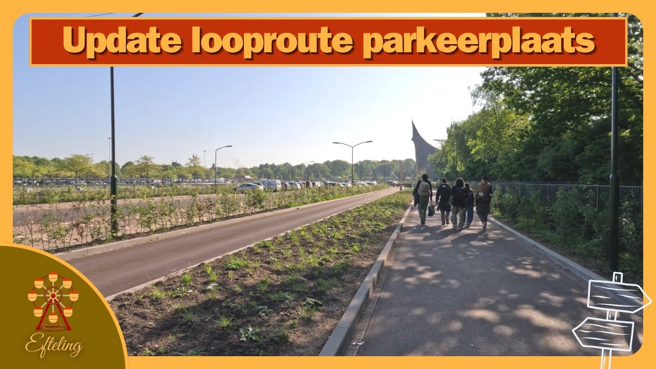 🗺 Nieuwe looproute van Parkeerplaats P2 naar Entree - [Walk tour] - Efteling 2025