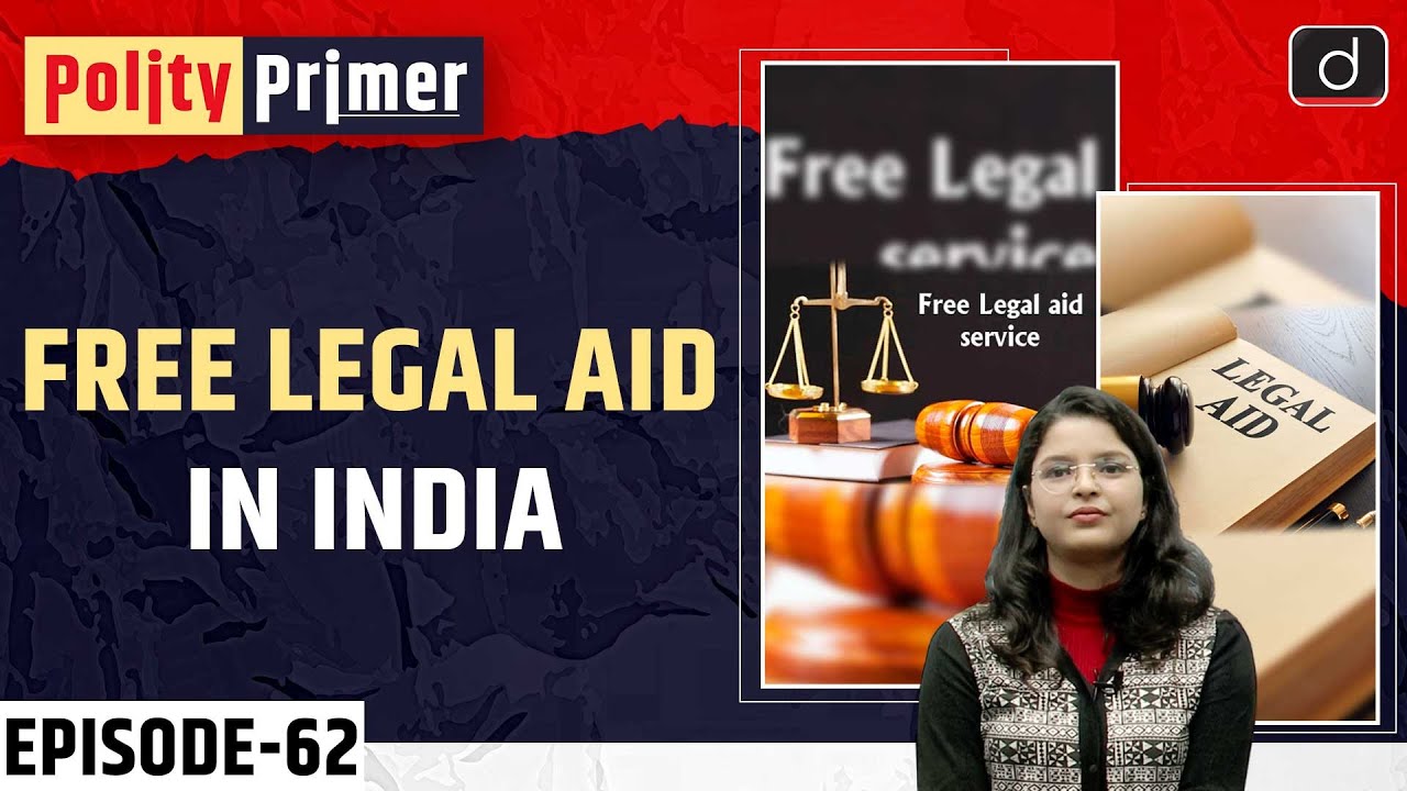 Right of Free Legal Aid in India | Polity Primer | Drishti IAS English