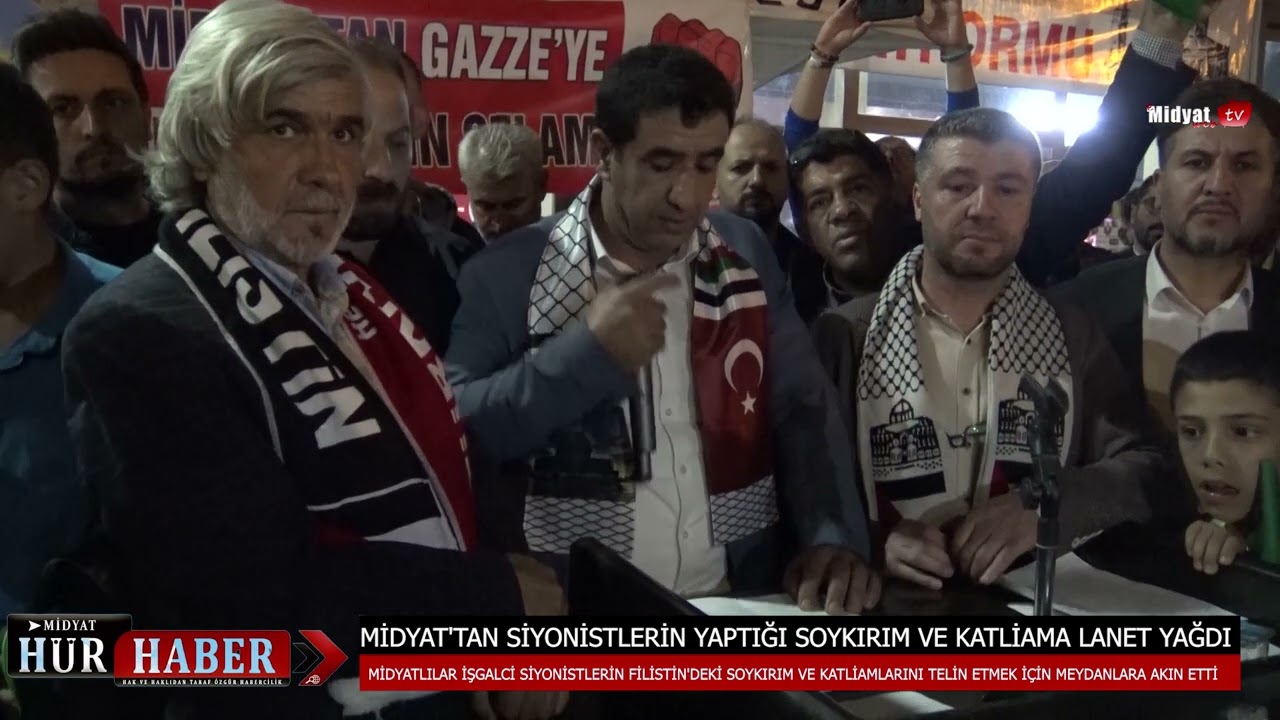 Midyat'tan siyonistlerin yaptığı soykırım ve katliama lanet yağdı
