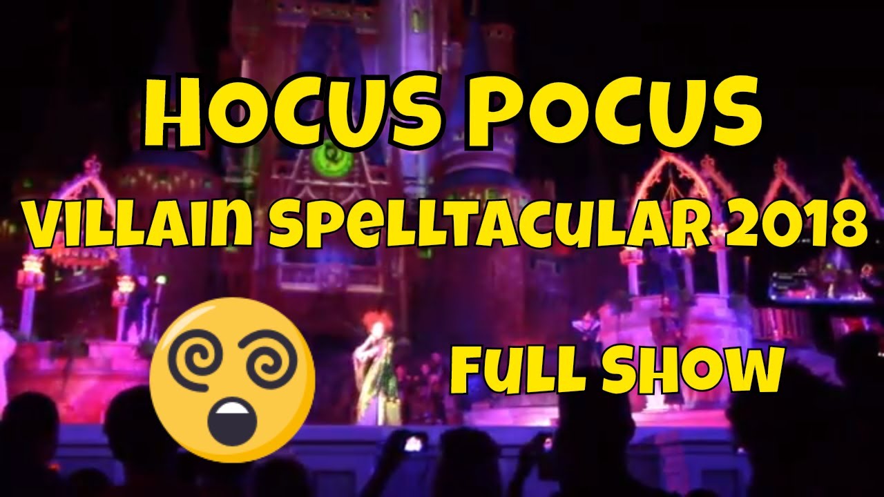 2018 Hocus Pocus Villain Spelltacular FULL SHOW