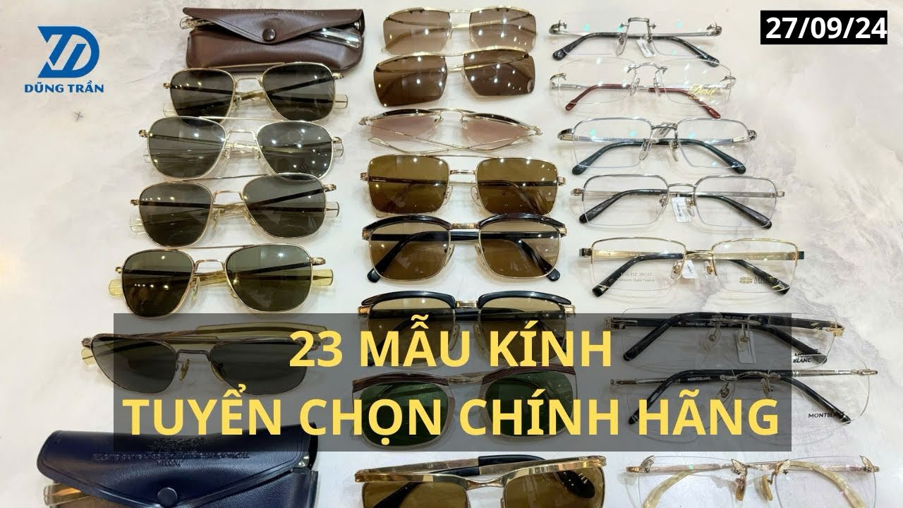 Tổng hợp báo giá 23 mẫu kính chính hãng mắt tuyển chọn với giá tốt tại Kính cổ Dũng Trần #kinhco