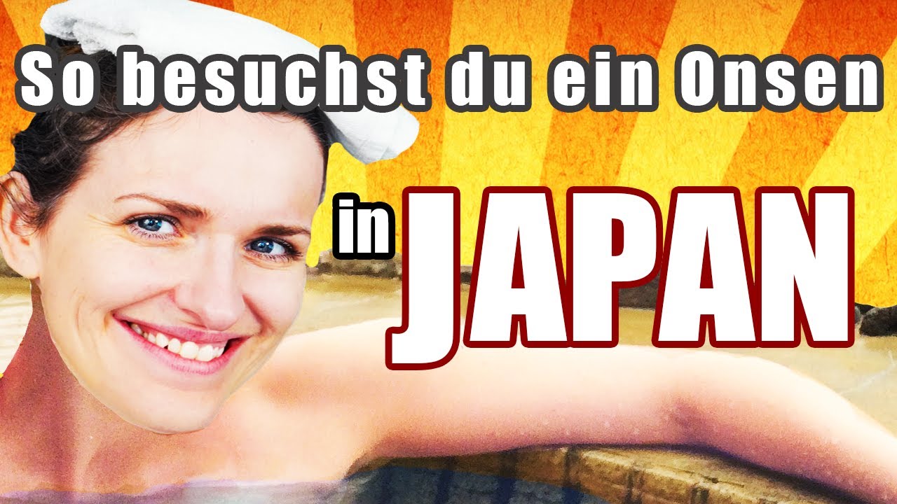 ♨️ Onsen besuchen in Japan : Die Anleitung