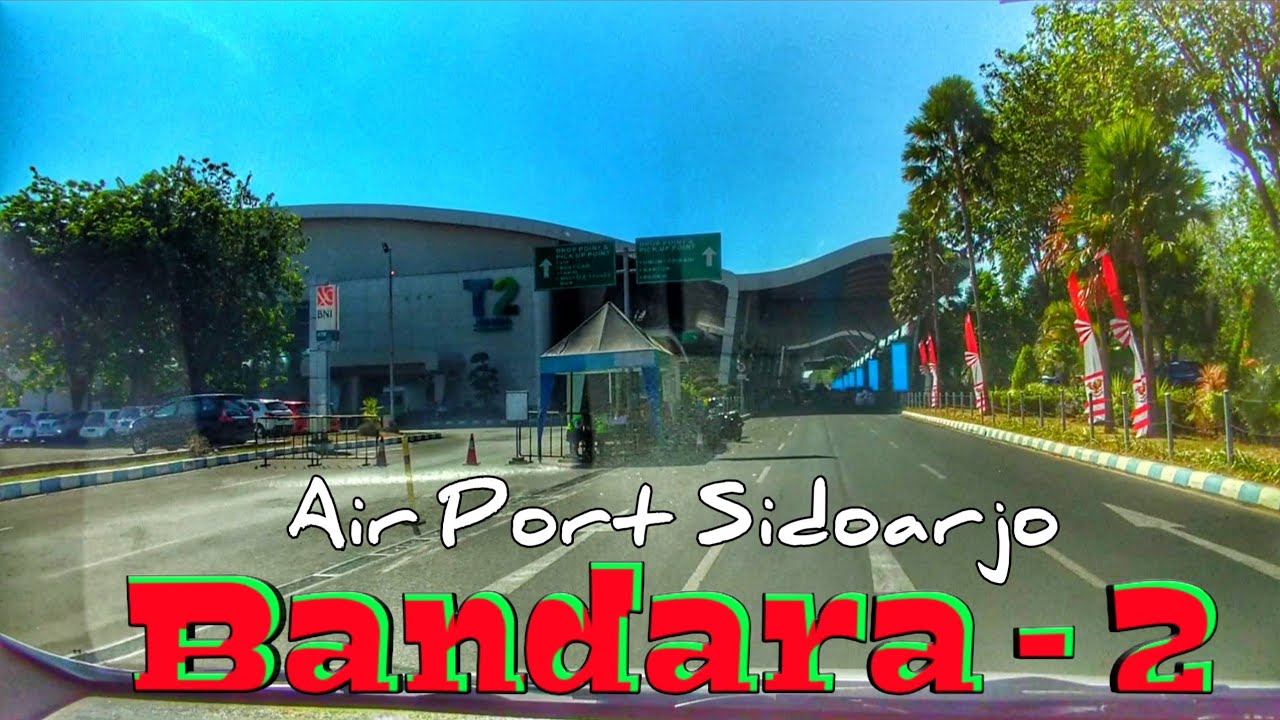 BANDARA Juanda Surabaya Terminal 2 || mengelilingi bandara Surabaya terminal 2