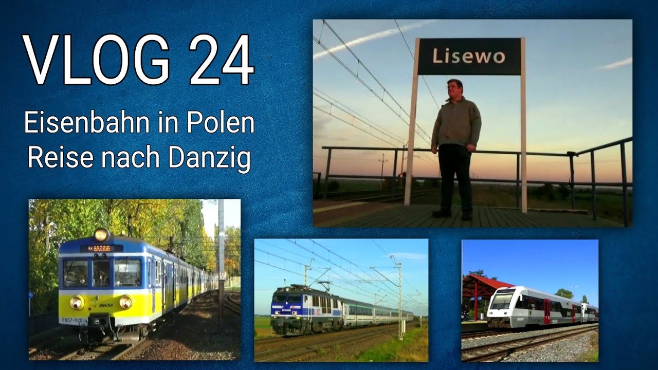 Vlog #24 | Eisenbahn in Polen - Reise nach Danzig