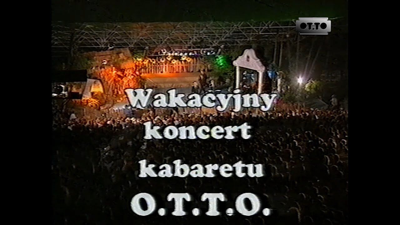 Wakacyjny koncert kabaretu OT.TO [1995]