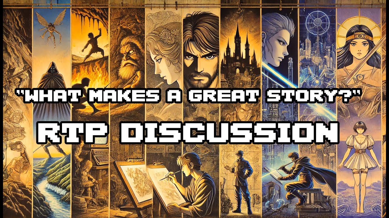 What Makes A Great Story? | RTP Discussion