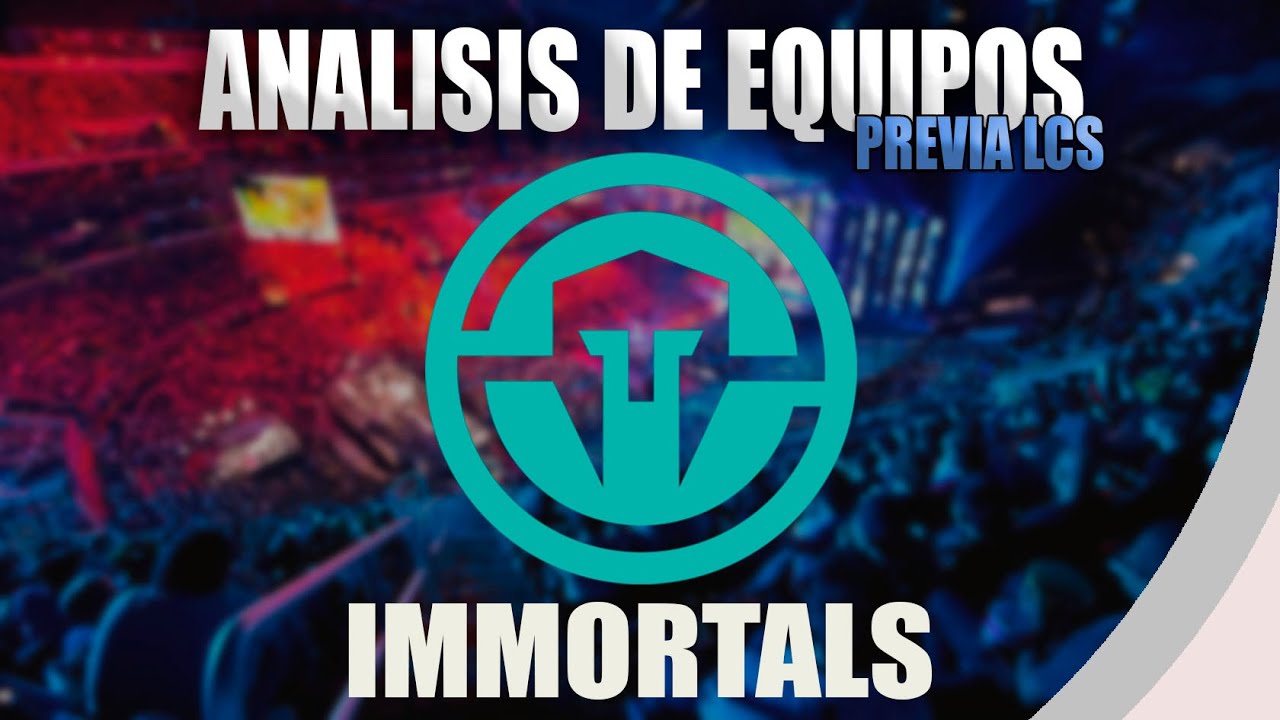 ANALISIS DE EQUIPOS - IMMORTALS - PREVIA LCS NA - Insert Coin TV