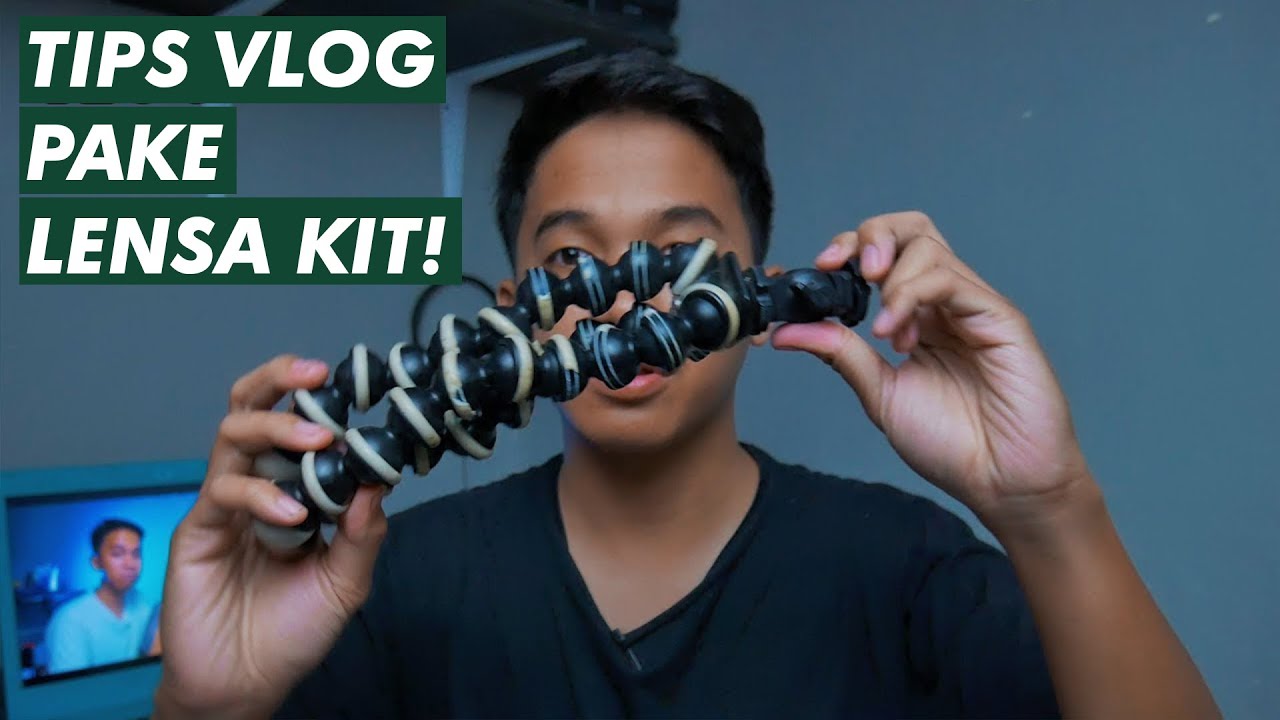 Tips Vlog Pake Lensa Kit