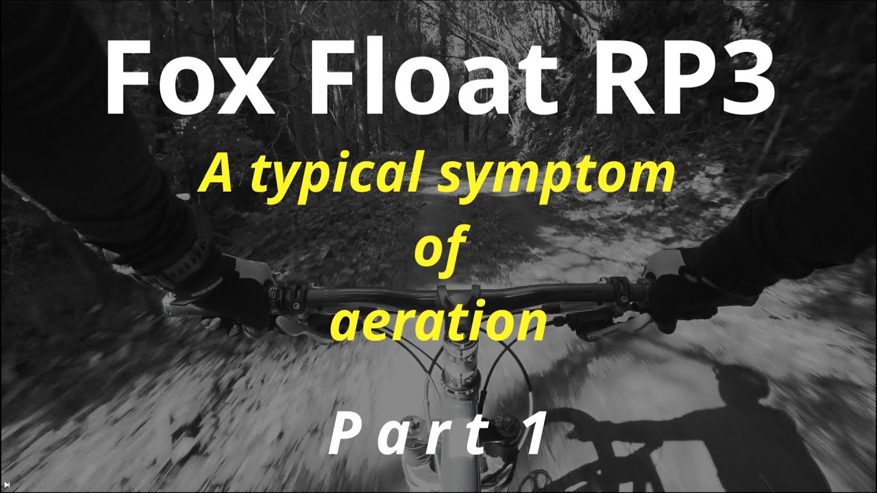 [MTB maintenance] A typical symptom of damping oil aeration - Fox Float RP3 Part01