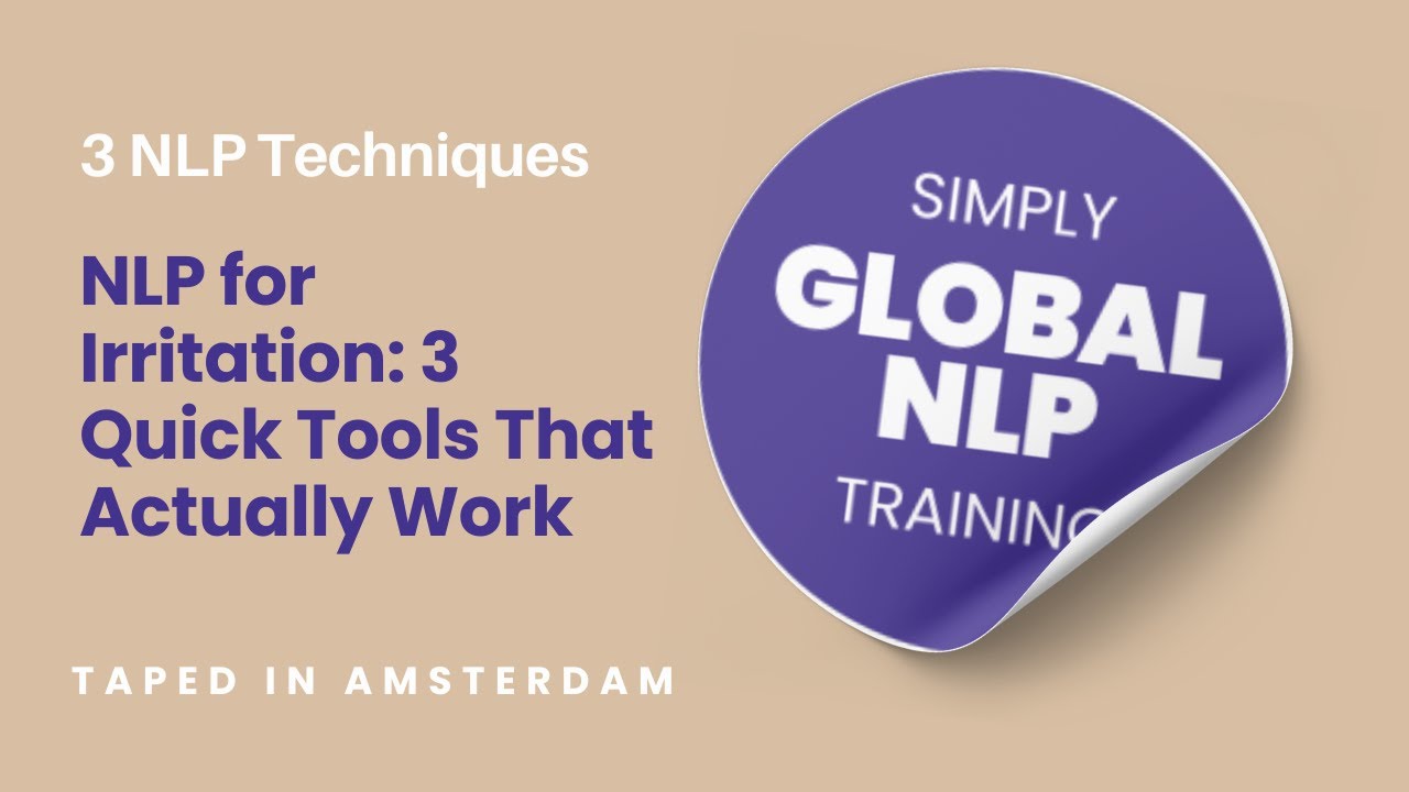 NLP for Irritation: 3 Quick Tools That Actually Work