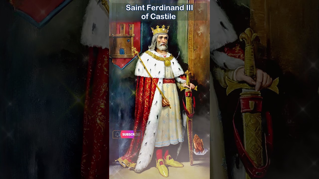 ? Święty Ferdynand III Kastylii-Kr&oacute;l, kt&oacute;ry został świętym ?