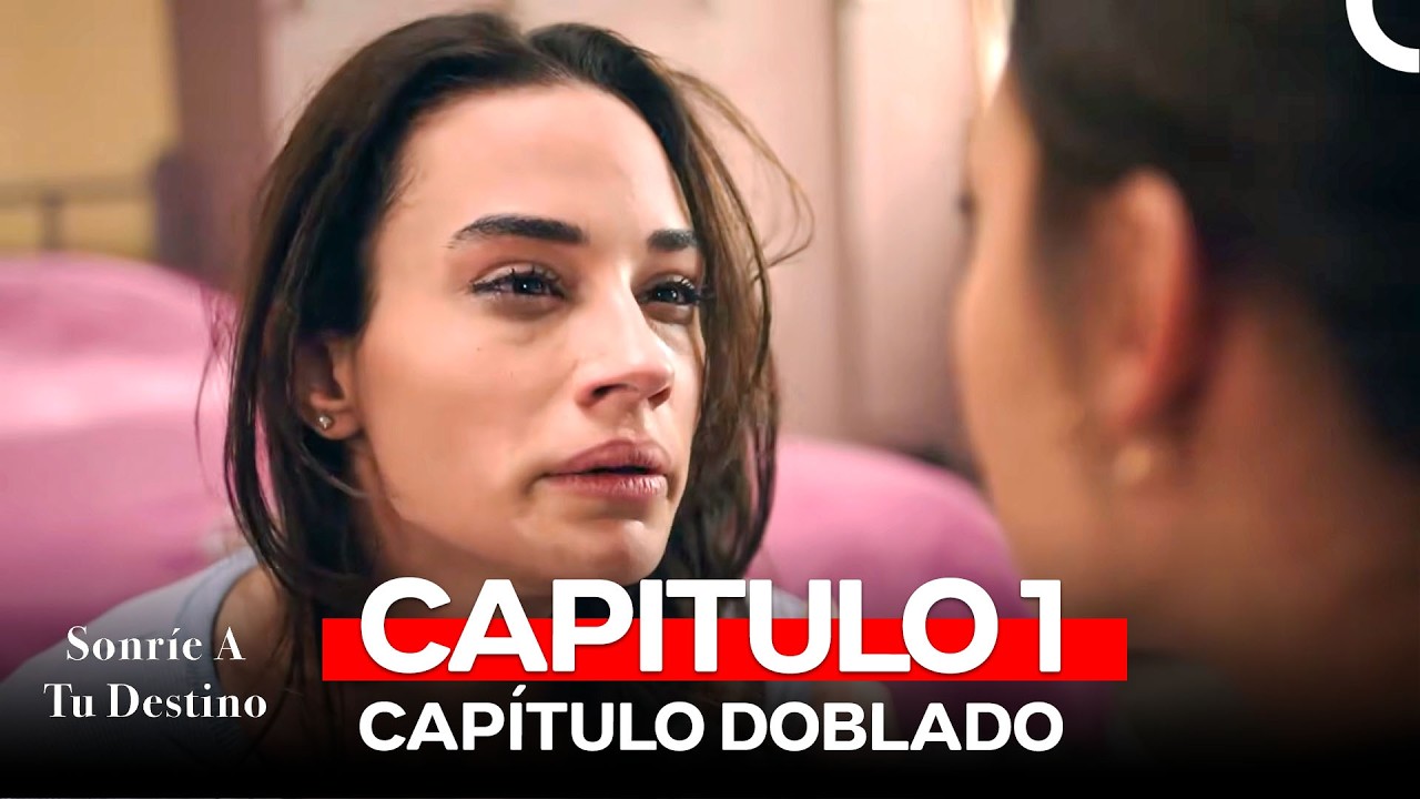 Sonríe A Tu Destino Capitulo 1