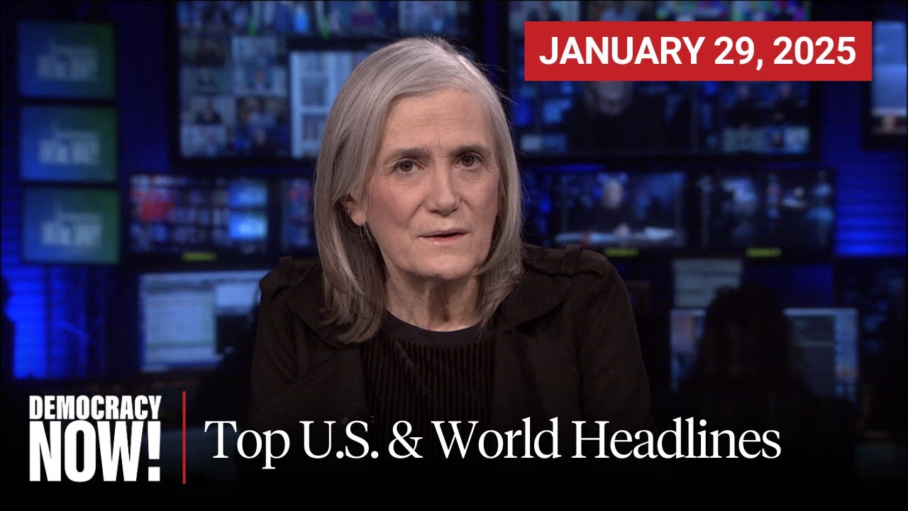 Top U.S. & World Headlines &mdash; January 29, 2025