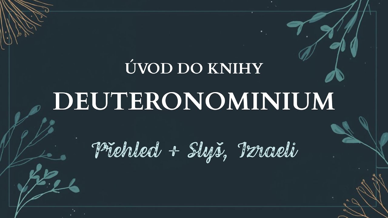 Úvod do knihy Deuteronomium - Přehled + Slyš, Izraeli. Čt 8.1.2026 | Baptisté Brno