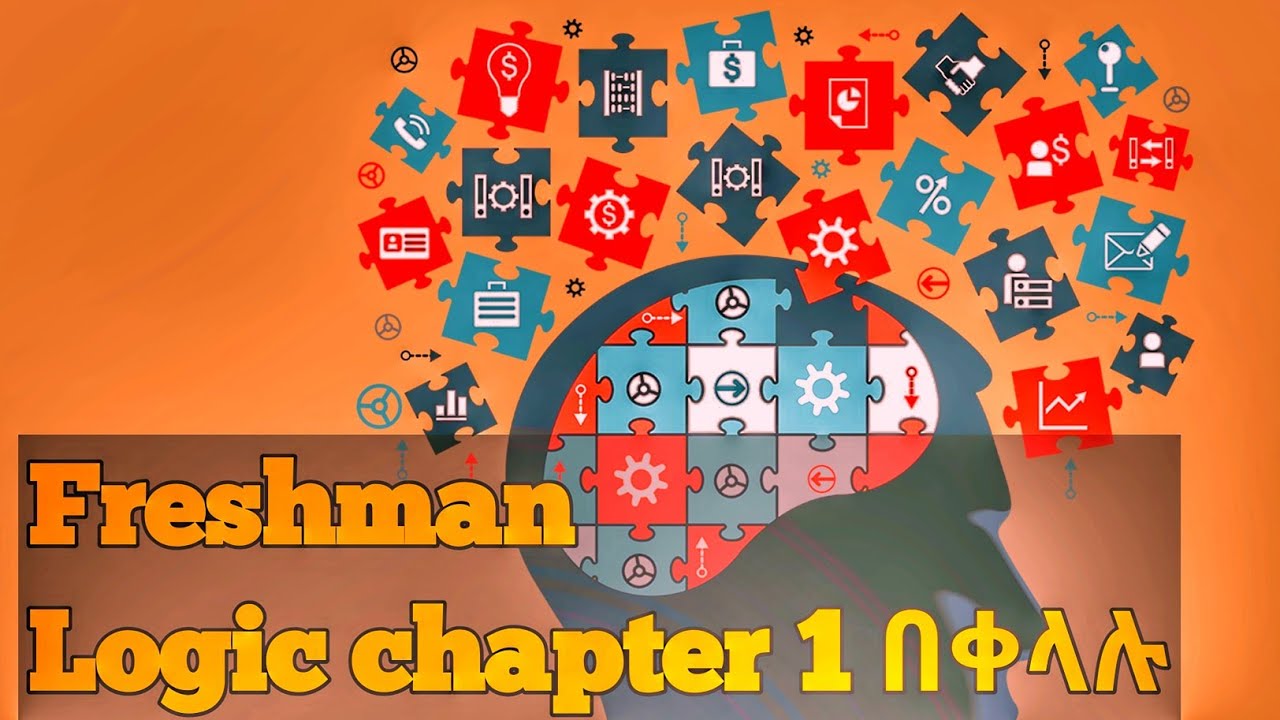 Freshman Logic Chapter 1 [Ethiopian university freshman courses logic and critical thinking