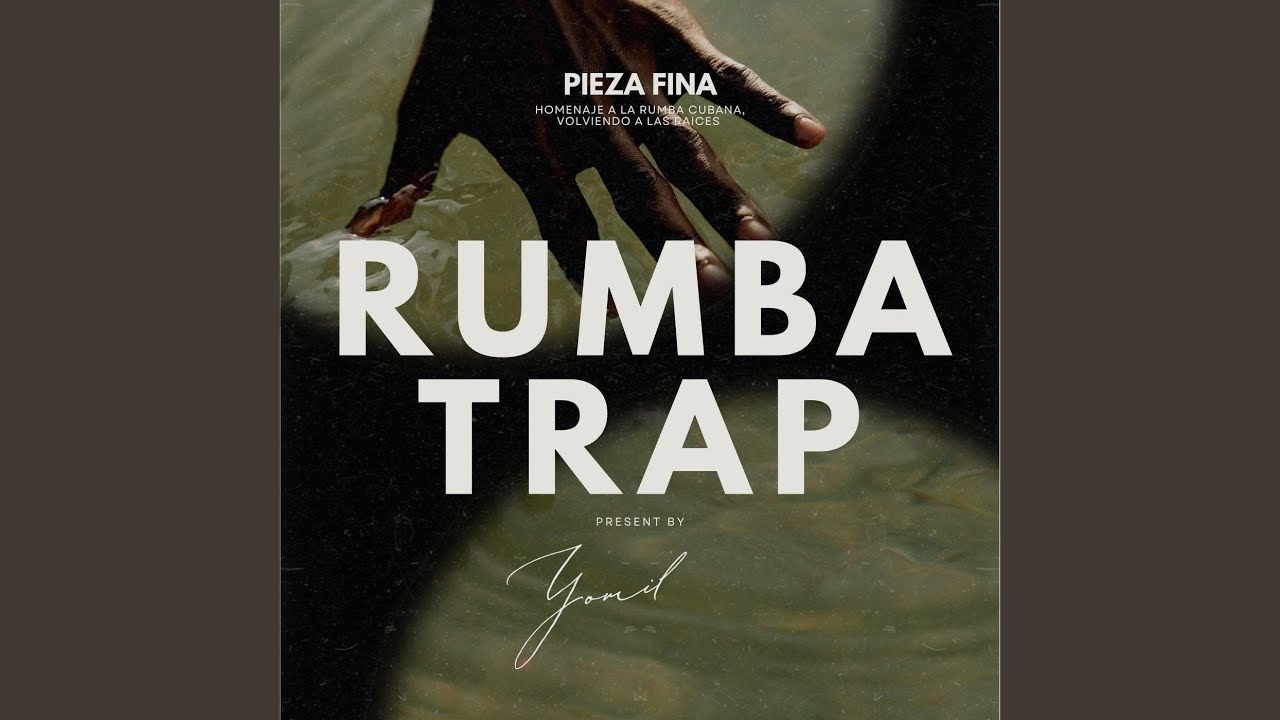 Pieza fina (rumba trap)