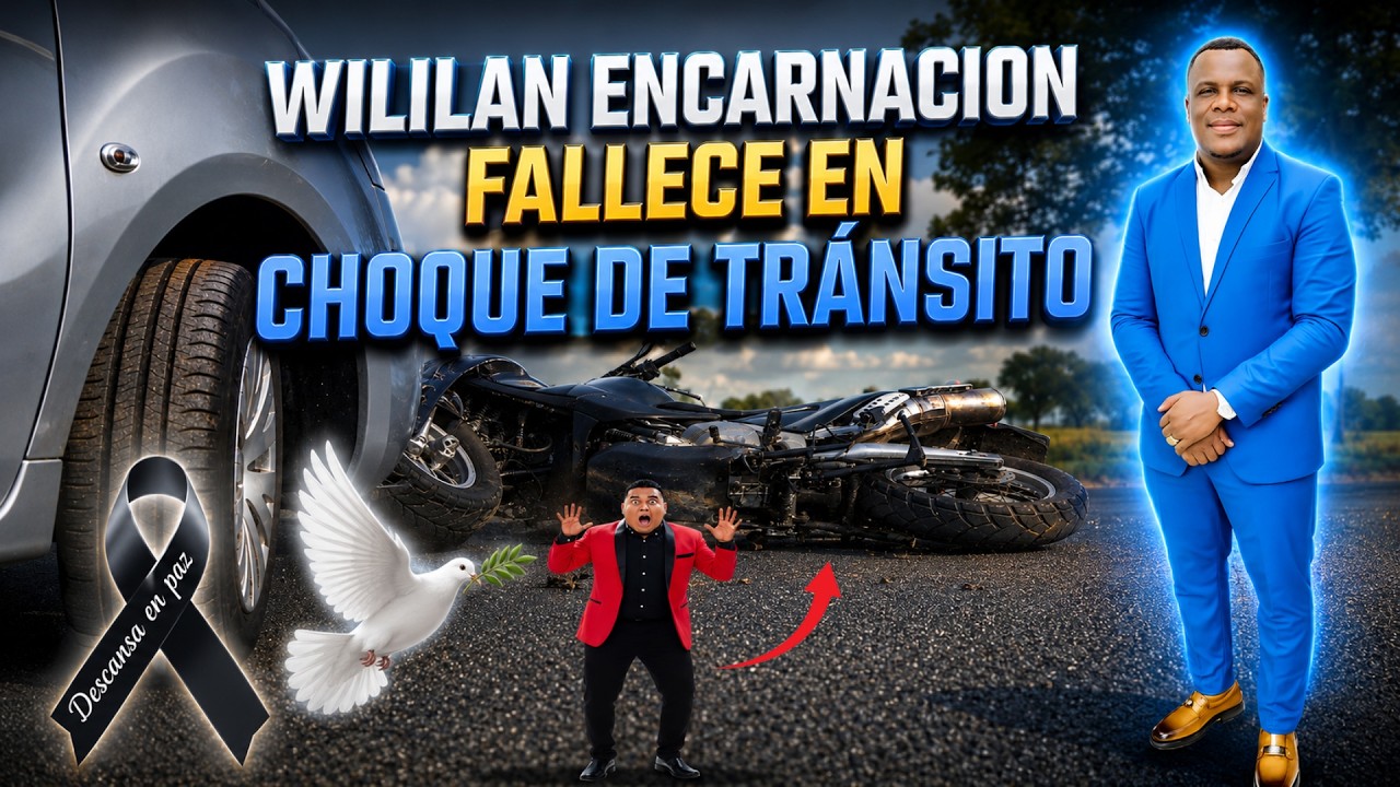 🛑🚨⚠️MUERE EVANGELISTA WILLIAN ENCARNACIÓN EN ACCIDENTE DE TRANSITO🚨⚠️🛑