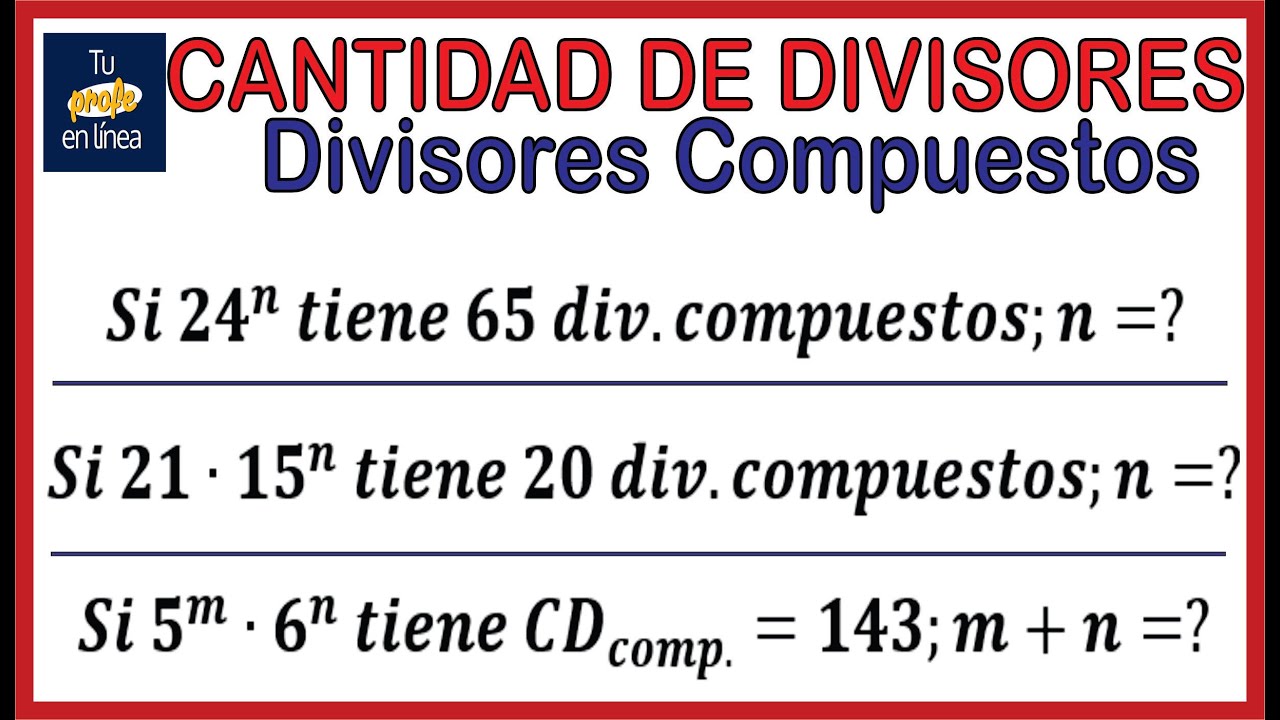 CANTIDAD DE DIVISORES 04: Divisores Compuestos
