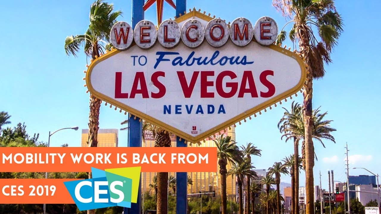 MOBILITY WORK - CES 2019 LAS VEGAS