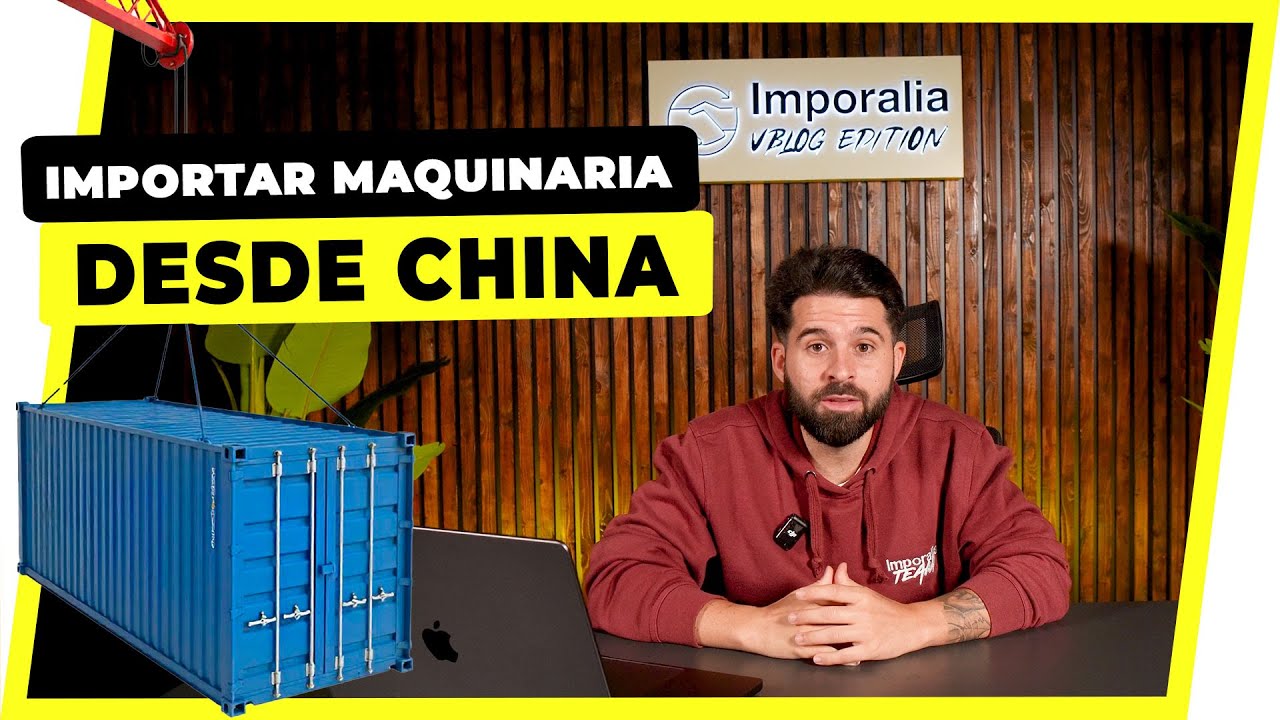 Importar paso a paso maquinaria Industrial desde China en 2025